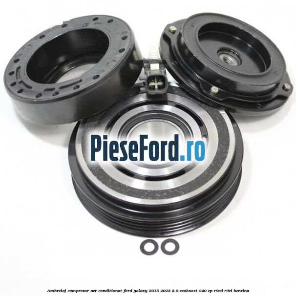 Ambreiaj compresor aer conditionat Ford Galaxy 2015-2023 2.0 EcoBoost 240 cp R9CD, R9CI benzina