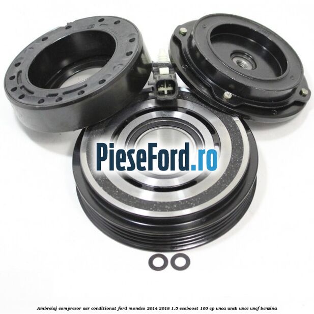 Ambreiaj compresor aer conditionat Ford Mondeo 2014-2018 1.5 EcoBoost 160 cp UNCA, UNCB, UNCE, UNCF benzina