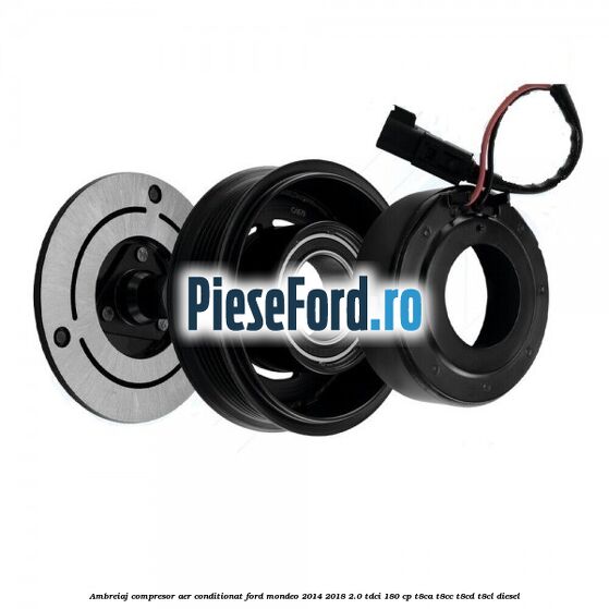 Ambreiaj compresor aer conditionat Ford Mondeo 2014-2018 2.0 TDCi 180 cp T8CA, T8CC, T8CD, T8CL diesel