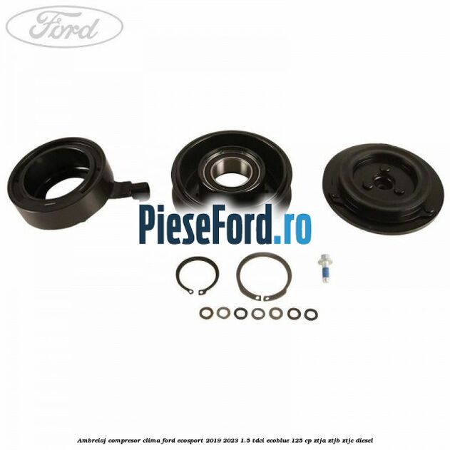 Ambreiaj compresor clima Ford EcoSport 2019-2023 1.5 TDCi EcoBlue 125 cp ZTJA, ZTJB, ZTJC diesel