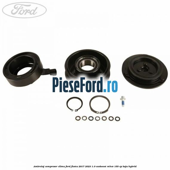 Ambreiaj compresor clima Ford Fiesta 2017-2023 1.0 EcoBoost mHEV 155 cp BZJA Hybrid