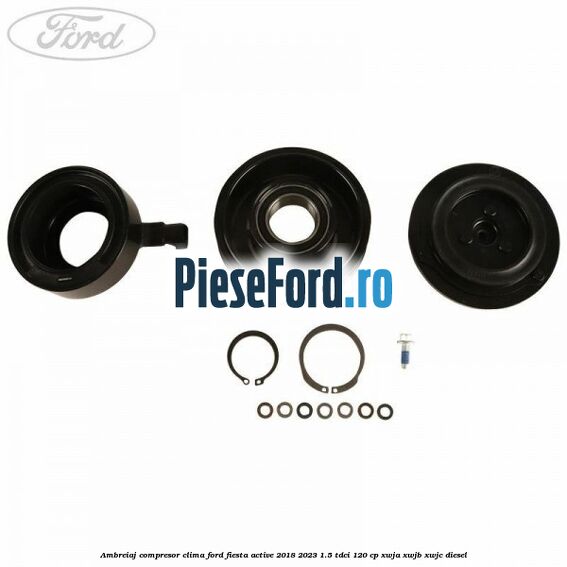 Ambreiaj compresor clima Ford Fiesta Active 2018-2023 1.5 TDCi 120 cp XWJA, XWJB, XWJC diesel