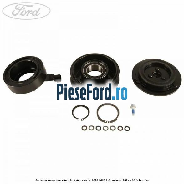 Ambreiaj compresor clima Ford Focus Active 2019-2023 1.0 EcoBoost 101 cp B3DA benzina