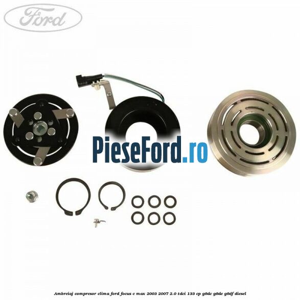 Ambreiaj compresor clima Ford Focus C-Max 2003-2007 2.0 TDCi 133 cp G6DC, G6DE, G6DF diesel