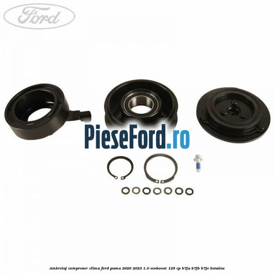 Ambreiaj compresor clima Ford Puma 2020-2023 1.0 EcoBoost 125 cp B7JA, B7JB, B7JE benzina