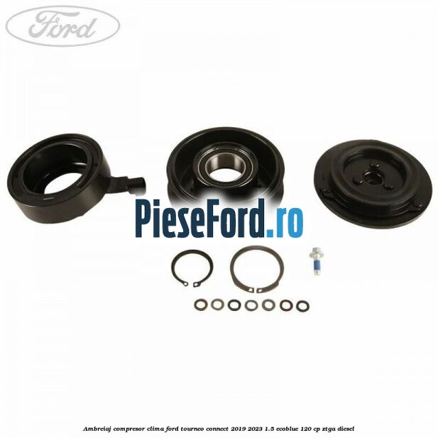 Ambreiaj compresor clima Ford Tourneo Connect 2019-2023 1.5 EcoBlue 120 cp ZTGA diesel