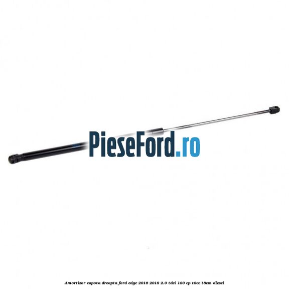 Amortizor capota dreapta Ford Edge 2016-2018 2.0 TDCi 180 cp T8CC, T8CM diesel