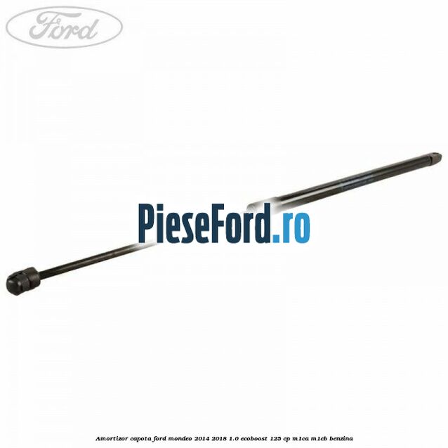 Amortizor capota Ford Mondeo 2014-2018 1.0 EcoBoost 125 cp