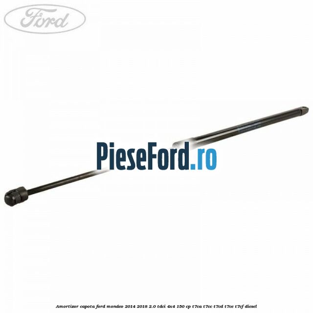 Amortizor capota Ford Mondeo 2014-2018 2.0 TDCi 4x4 150 cp