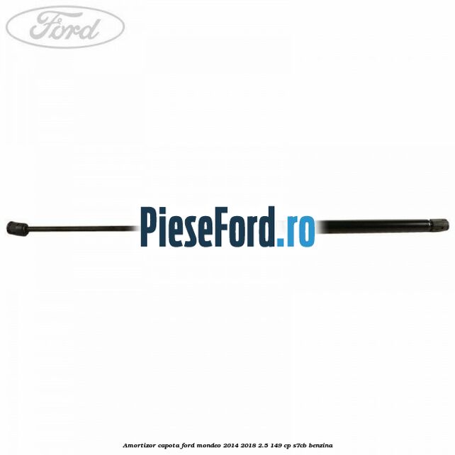 Amortizor capota Ford Mondeo 2014-2018 2.5 149 cp S7CB benzina