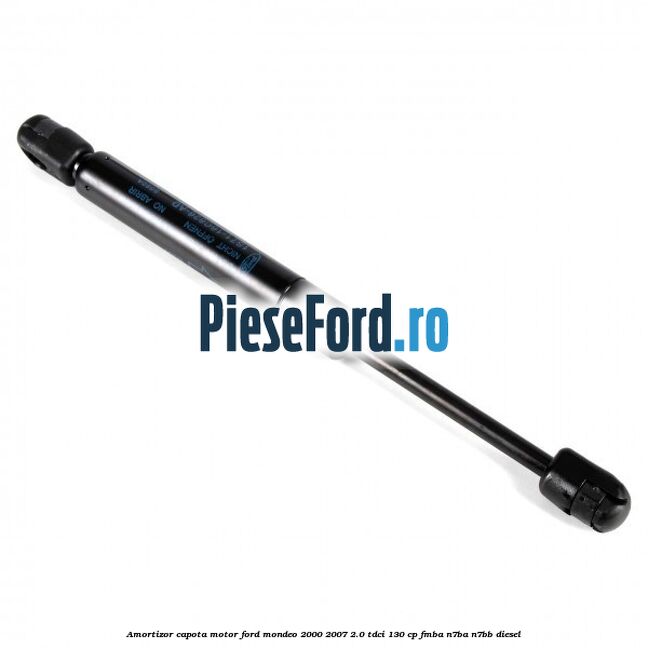 Amortizor capota motor Ford Mondeo 2000-2007 2.0 TDCi 130 cp FMBA, N7BA, N7BB diesel