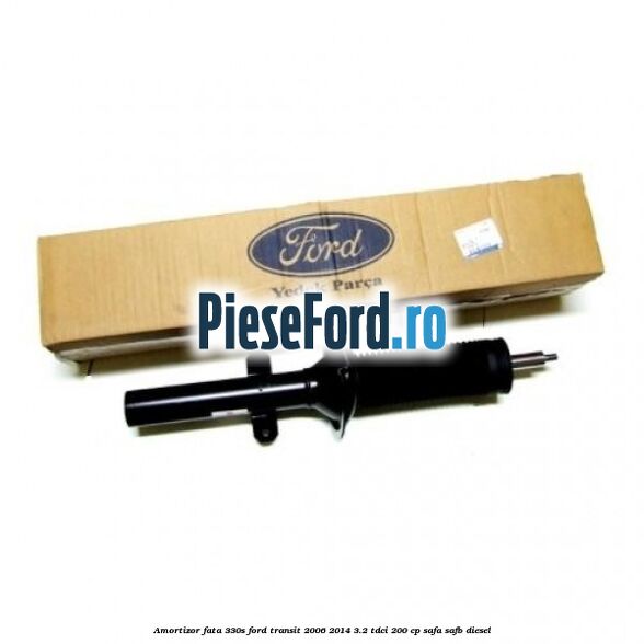 Amortizor fata 330S Ford Transit 2006-2014 3.2 TDCi 200 cp SAFA, SAFB diesel