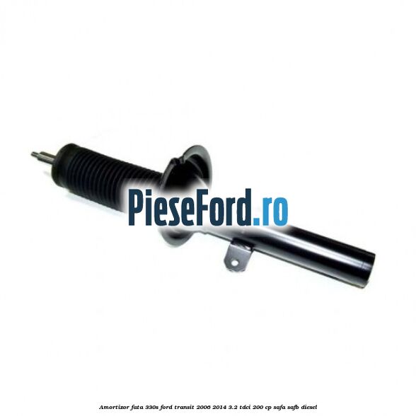 Amortizor fata 330S Ford Transit 2006-2014 3.2 TDCi 200 cp Amortizor fata 330S Ford Transit 2006-2014 3.2 TDCi 200 cp SAFA, SAFB diesel
