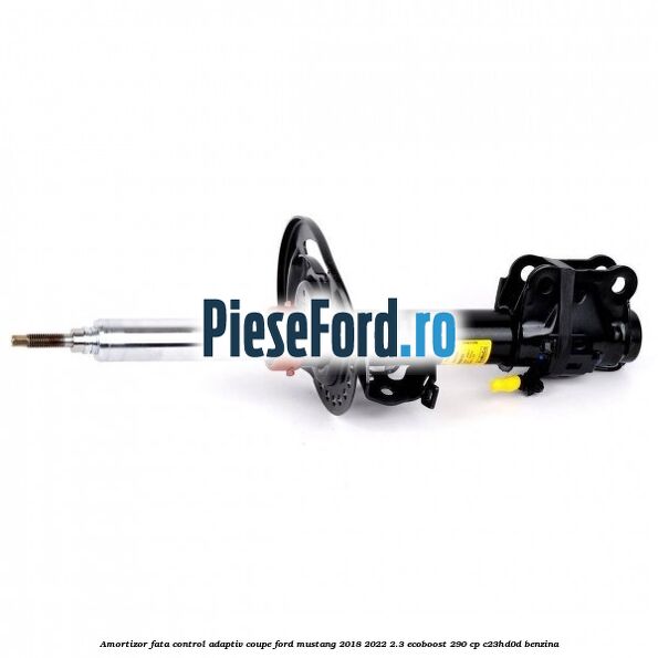 Amortizor fata control adaptiv coupe Ford Mustang 2018-2022 2.3 EcoBoost 290 cp C23HD0D benzina