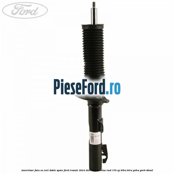 Amortizor fata cu roti duble spate Ford Transit 2014-2018 2.0 EcoBlue RWD 170 cp BLHA, BLRA, YNHA, YNR6 diesel