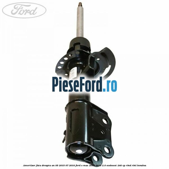 Amortizor fata dreapta an 05/2015-07/2018 Ford S-Max 2015-2023 2.0 EcoBoost 240 cp R9CD, R9CI benzina