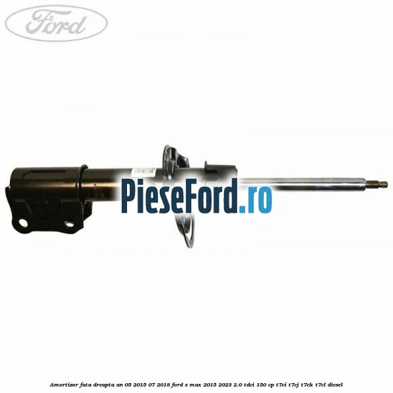 Amortizor fata dreapta an 05/2015-07/2018 Ford S-Max 2015-2023 2.0 TDCi 150 cp T7CI, T7CJ, T7CK, T7CL diesel