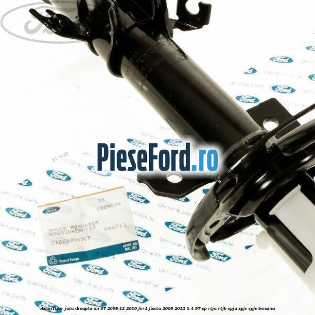 Amortizor fata dreapta an 07/2008-12/2010 Ford Fiesta 2008-2012 1.4 97 cp Amortizor fata dreapta an 07/2008-12/2010 Ford Fiesta 2008-2012 1.4 97 cp RTJA, RTJB, SPJA, SPJC, SPJE benzina