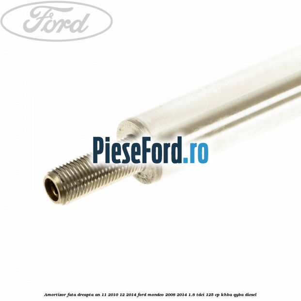 Amortizor fata dreapta an 11/2010-12/2014 Ford Mondeo 2008-2014 1.8 TDCi 125 cp Amortizor fata dreapta an 11/2010-12/2014 Ford Mondeo 2008-2014 1.8 TDCi 125 cp KHBA, QYBA diesel