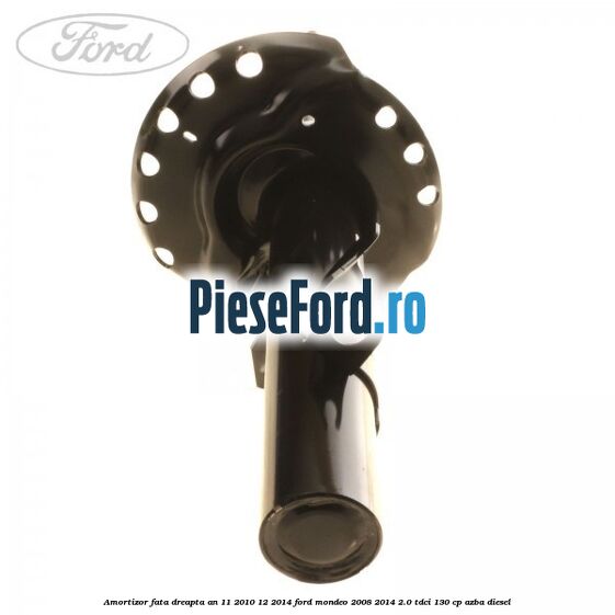Amortizor fata dreapta an 11/2010-12/2014 Ford Mondeo 2008-2014 2.0 TDCi 130 cp AZBA diesel