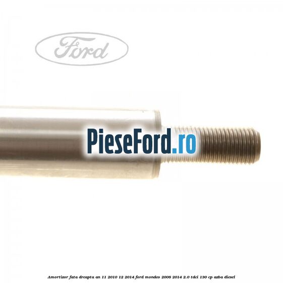Amortizor fata dreapta an 11/2010-12/2014 Ford Mondeo 2008-2014 2.0 TDCi 130 cp AZBA diesel