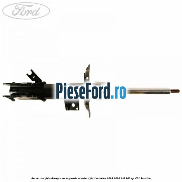Amortizor fata dreapta cu suspensie standard Ford Mondeo 2014-2018 2.5 149 cp
