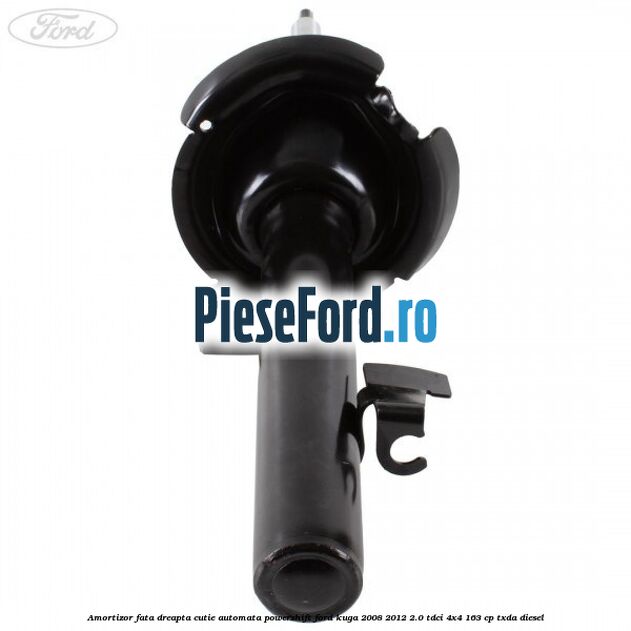 Amortizor fata dreapta cutie automata Powershift Ford Kuga 2008-2012 2.0 TDCI 4x4 163 cp TXDA diesel
