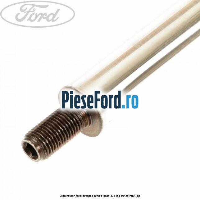 Amortizor fata dreapta Ford B-Max 1.4 LPG 90 cp RTJC LPG