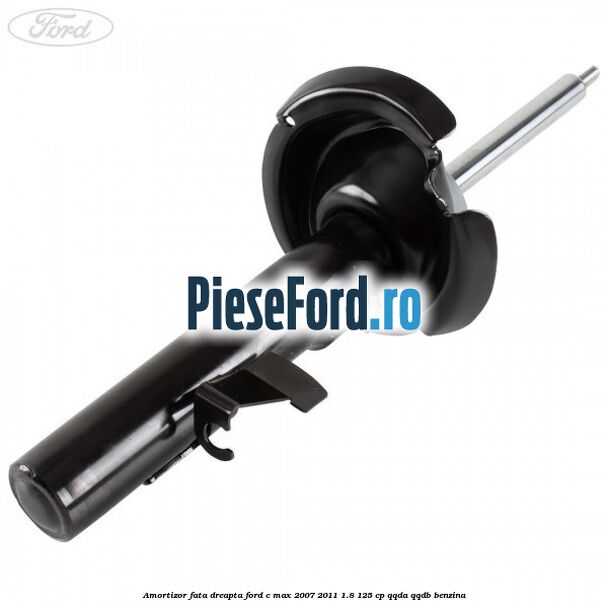 Amortizor fata dreapta Ford C-Max 2007-2011 1.8 125 cp Amortizor fata dreapta Ford C-Max 2007-2011 1.8 125 cp QQDA, QQDB benzina