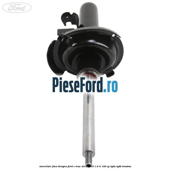 Amortizor fata dreapta Ford C-Max 2011-2015 1.6 Ti 105 cp IQDA, IQDB benzina