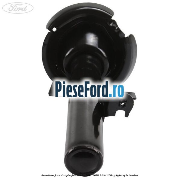 Amortizor fata dreapta Ford C-Max 2011-2015 1.6 Ti 105 cp IQDA, IQDB benzina
