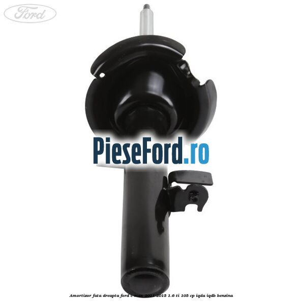 Amortizor fata dreapta Ford C-Max 2011-2015 1.6 Ti 105 cp IQDA, IQDB benzina