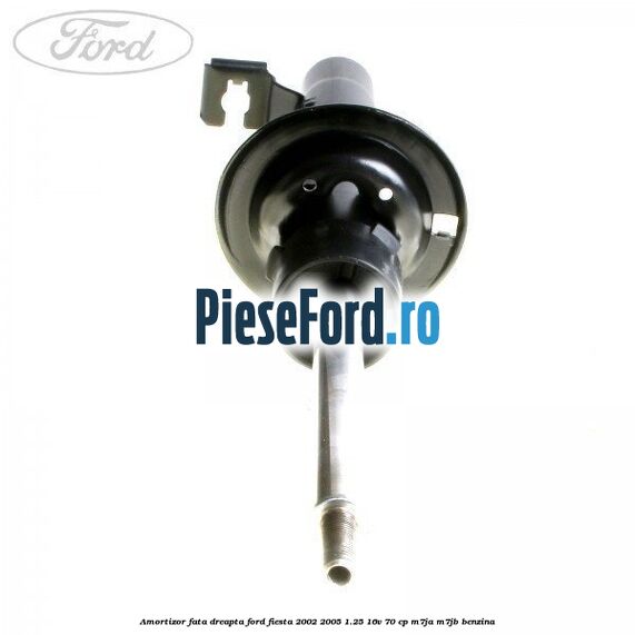 Amortizor fata dreapta Ford Fiesta 2002-2005 1.25 16V 70 cp Amortizor fata dreapta Ford Fiesta 2002-2005 1.25 16V 70 cp M7JA, M7JB benzina