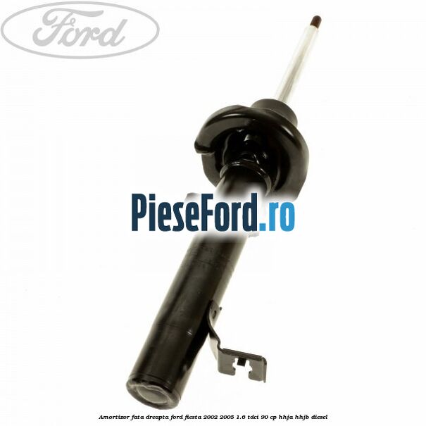 Amortizor fata dreapta Ford Fiesta 2002-2005 1.6 TDCi 90 cp HHJA, HHJB diesel