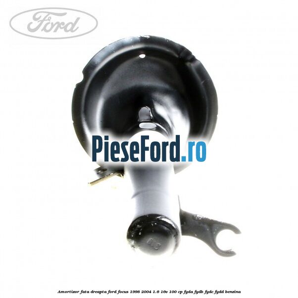 Amortizor fata dreapta Ford Focus 1998-2004 1.6 16V 100 cp FYDA, FYDB, FYDC, FYDD benzina