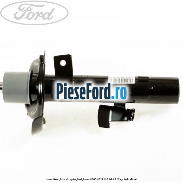 Amortizor fata dreapta Ford Focus 2008-2011 2.0 TDCi 110 cp IXDA diesel