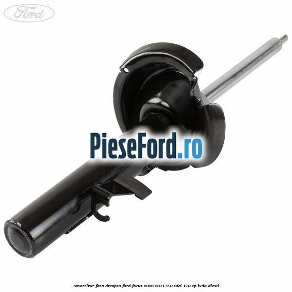Amortizor fata dreapta Ford Focus 2008-2011 2.0 TDCi 110 cp IXDA diesel