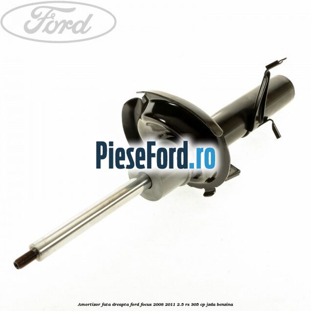 Amortizor fata dreapta Ford Focus 2008-2011 2.5 RS 305 cp JZDA benzina