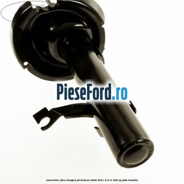 Amortizor fata dreapta Ford Focus 2008-2011 2.5 RS 305 cp JZDA benzina