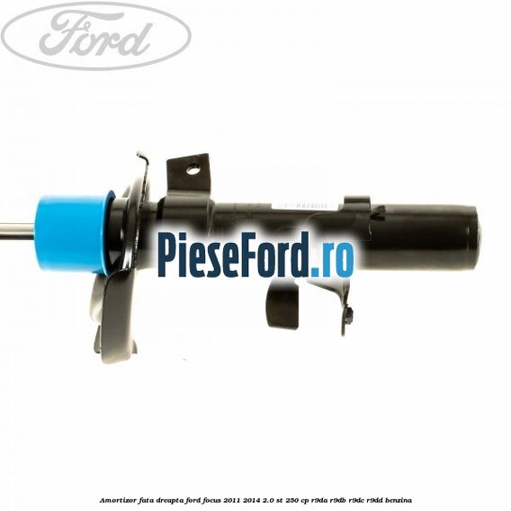 Amortizor fata dreapta Ford Focus 2011-2014 2.0 ST 250 cp R9DA, R9DB, R9DC, R9DD benzina