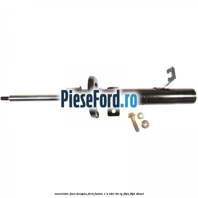 Amortizor fata dreapta Ford Fusion 1.4 TDCi 68 cp F6JA, F6JB diesel