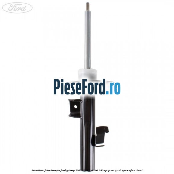 Amortizor fata dreapta Ford Galaxy 2007-2014 2.0 TDCi 140 cp Amortizor fata dreapta Ford Galaxy 2007-2014 2.0 TDCi 140 cp QXWA, QXWB, QXWC, UFWA diesel