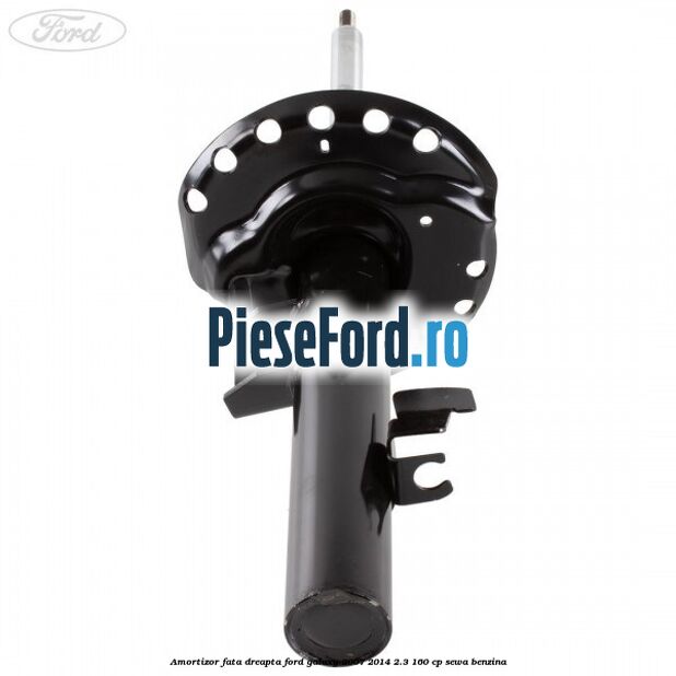 Amortizor fata dreapta Ford Galaxy 2007-2014 2.3 160 cp SEWA benzina