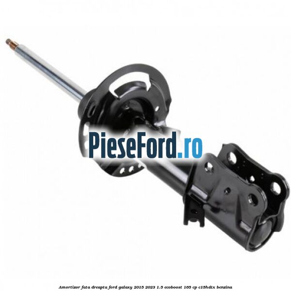 Amortizor fata dreapta Ford Galaxy 2015-2023 1.5 EcoBoost 165 cp C15HDTX benzina