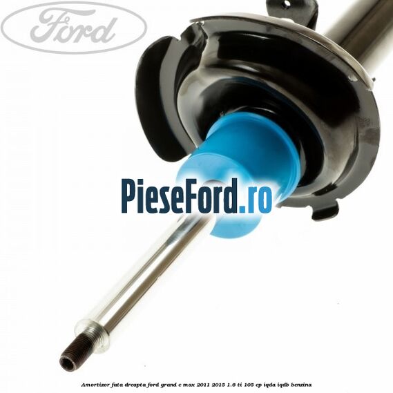 Amortizor fata dreapta Ford Grand C-Max 2011-2015 1.6 Ti 105 cp IQDA, IQDB benzina