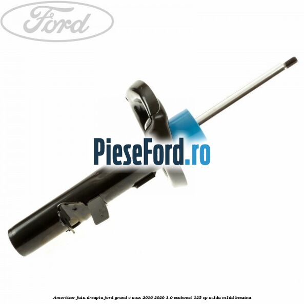 Amortizor fata dreapta Ford Grand C-Max 2016-2020 1.0 EcoBoost 125 cp