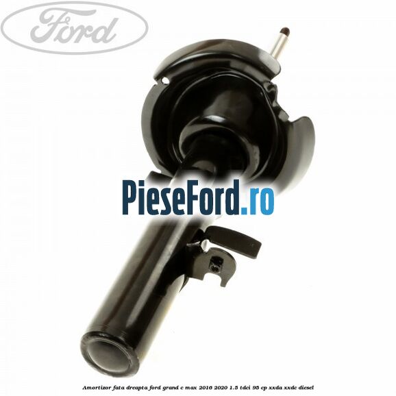 Amortizor fata dreapta Ford Grand C-Max 2016-2020 1.5 TDCi 95 cp XXDA, XXDC diesel