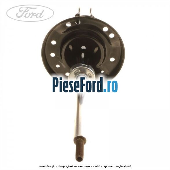 Amortizor fata dreapta Ford Ka 2009-2016 1.3 TDCi 75 cp 169A1000, FD4 diesel