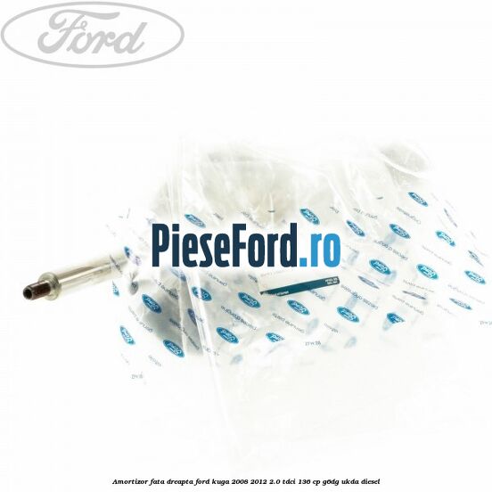 Amortizor fata dreapta Ford Kuga 2008-2012 2.0 TDCi 136 cp G6DG, UKDA diesel
