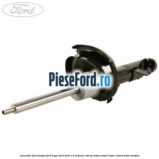 Amortizor fata dreapta Ford Kuga 2013-2016 1.5 EcoBoost 150 cp M8MA, M8MB, M8MC, M8MD, M8ME benzina